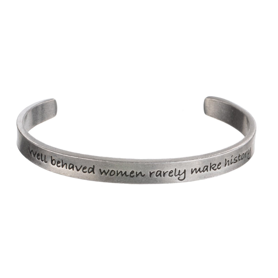 WHD CUFF - WELL BEHAVED WOMEN SELDOM MAKE HISTORY